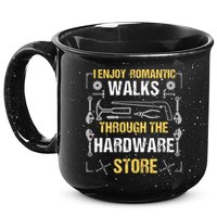 I Enjoy Romantic Walks Through The Hardware Store 15oz Campfire Ceramic Mug