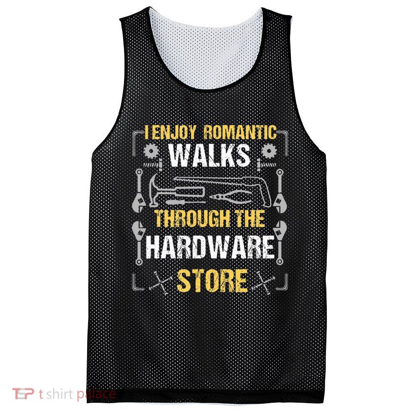 I Enjoy Romantic Walks Through The Hardware Store Mesh Reversible Basketball Jersey Tank