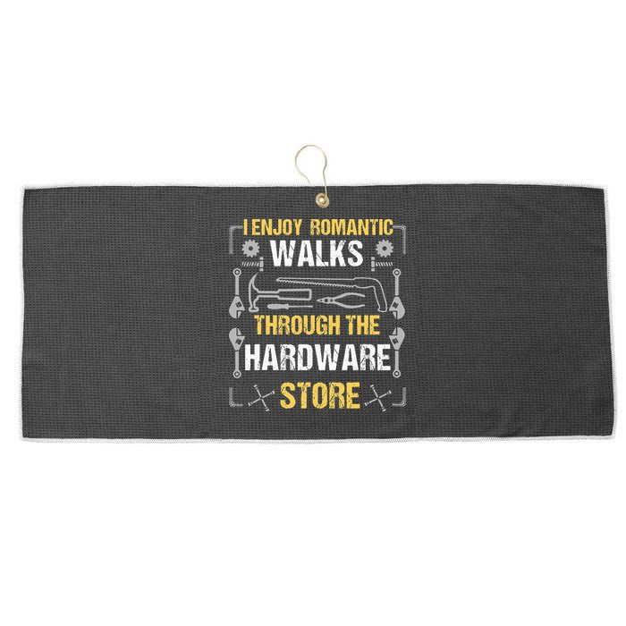I Enjoy Romantic Walks Through The Hardware Store Large Microfiber Waffle Golf Towel