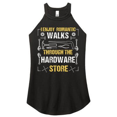 I Enjoy Romantic Walks Through The Hardware Store Women's Perfect Tri Rocker Tank