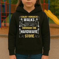 I Enjoy Romantic Walks Through The Hardware Store Kids Hoodie