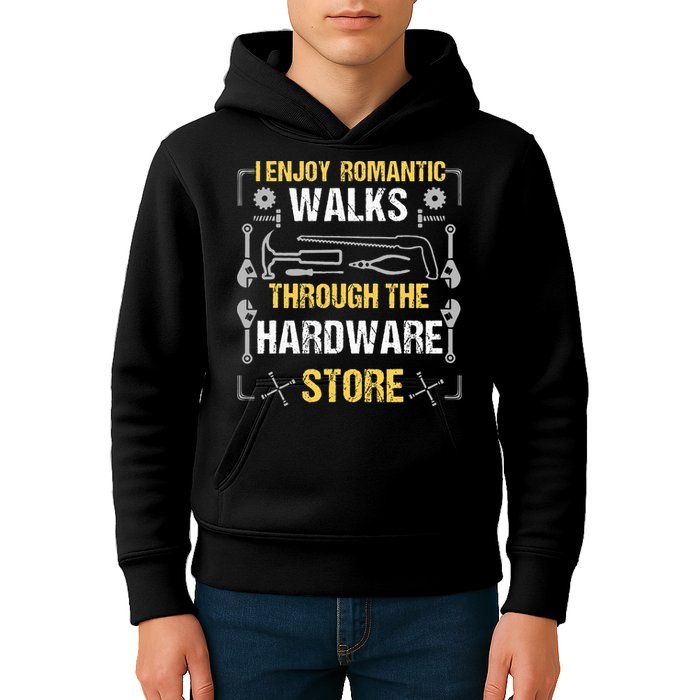 I Enjoy Romantic Walks Through The Hardware Store Kids Hoodie