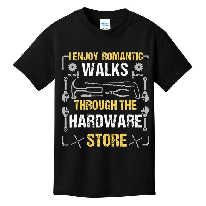 I Enjoy Romantic Walks Through The Hardware Store Kids T-Shirt