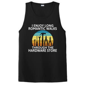 I Enjoy Romantic Walks Through The Hardware Store Craftsman PosiCharge Competitor Tank