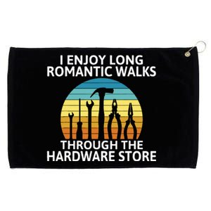 I Enjoy Romantic Walks Through The Hardware Store Craftsman Grommeted Golf Towel