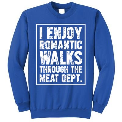 I Enjoy Rotic Walks Meat Dept Funny Meat Lover Meaningful Gift Sweatshirt