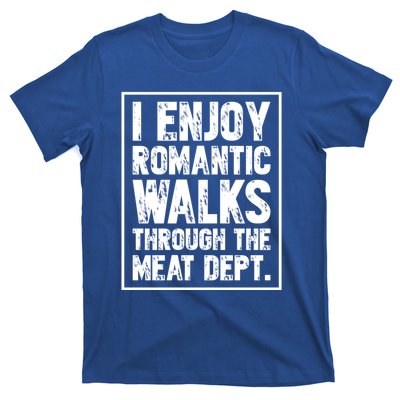 I Enjoy Rotic Walks Meat Dept Funny Meat Lover Meaningful Gift T-Shirt