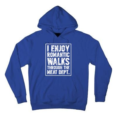 I Enjoy Rotic Walks Meat Dept Funny Meat Lover Meaningful Gift Tall Hoodie