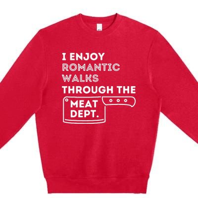 I Enjoy Romantic Walks Funny BBQ Smoker Barbecue Grilling Premium Crewneck Sweatshirt