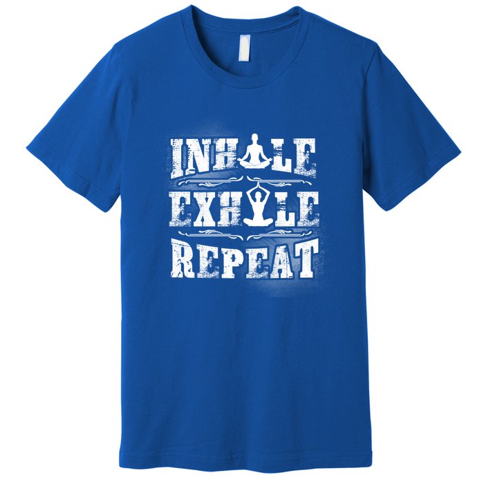 Inhale Exhale Repeat Meditation Yoga Fitness Great Gift Premium T-Shirt