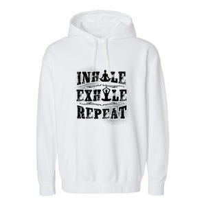 Inhale Exhale Repeat Meditation Yoga Fitness Great Gift Garment-Dyed Fleece Hoodie