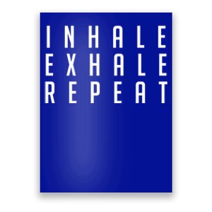 Inhale Exhale Repeameaningful Gift Yoga Meditation Gift Poster