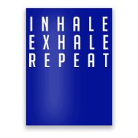 Inhale Exhale Repeameaningful Gift Yoga Meditation Gift Poster