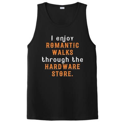 I Enjoy Rotic Walks Through The Hardware Store Gift PosiCharge Competitor Tank