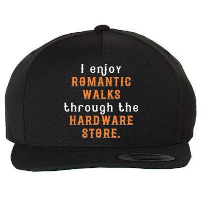 I Enjoy Rotic Walks Through The Hardware Store Gift Wool Snapback Cap