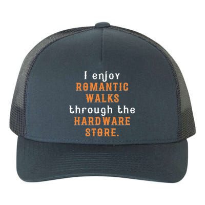 I Enjoy Rotic Walks Through The Hardware Store Gift Yupoong Adult 5-Panel Trucker Hat