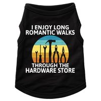 I Enjoy Romantic Walks Through The Hardware Store Craftsman Doggie Tank