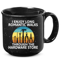 I Enjoy Romantic Walks Through The Hardware Store Craftsman 15oz Campfire Ceramic Mug