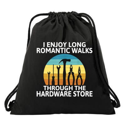 I Enjoy Romantic Walks Through The Hardware Store Craftsman Drawstring Bag