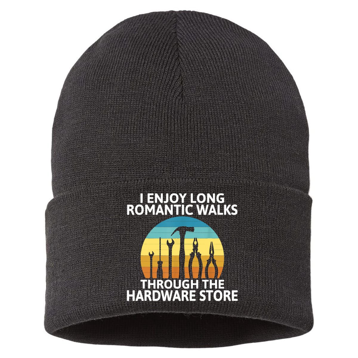 I Enjoy Romantic Walks Through The Hardware Store Craftsman Sustainable Knit Beanie