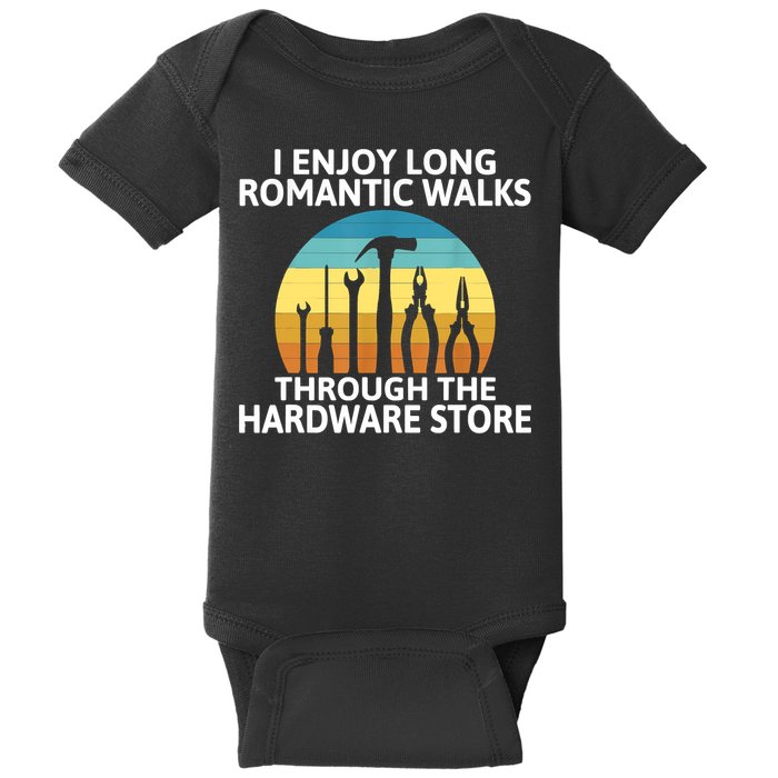 I Enjoy Romantic Walks Through The Hardware Store Craftsman Baby Bodysuit