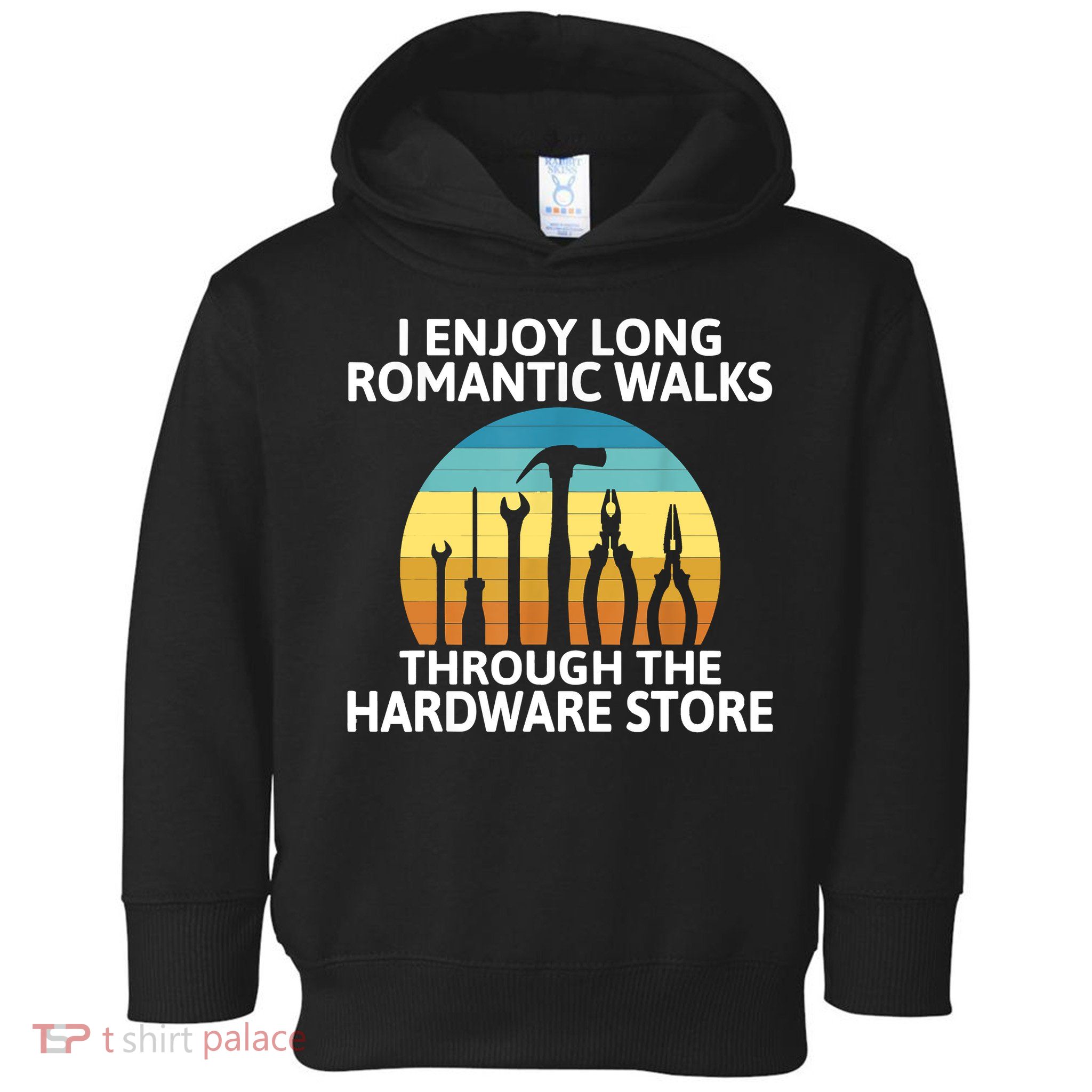 I Enjoy Romantic Walks Through The Hardware Store Craftsman Toddler Hoodie