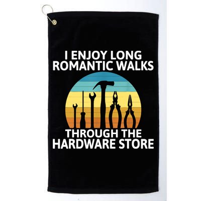 I Enjoy Romantic Walks Through The Hardware Store Craftsman Golf Towel