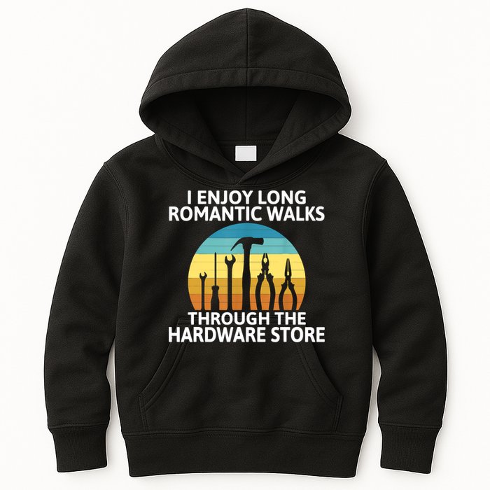 I Enjoy Romantic Walks Through The Hardware Store Craftsman Kids Hoodie