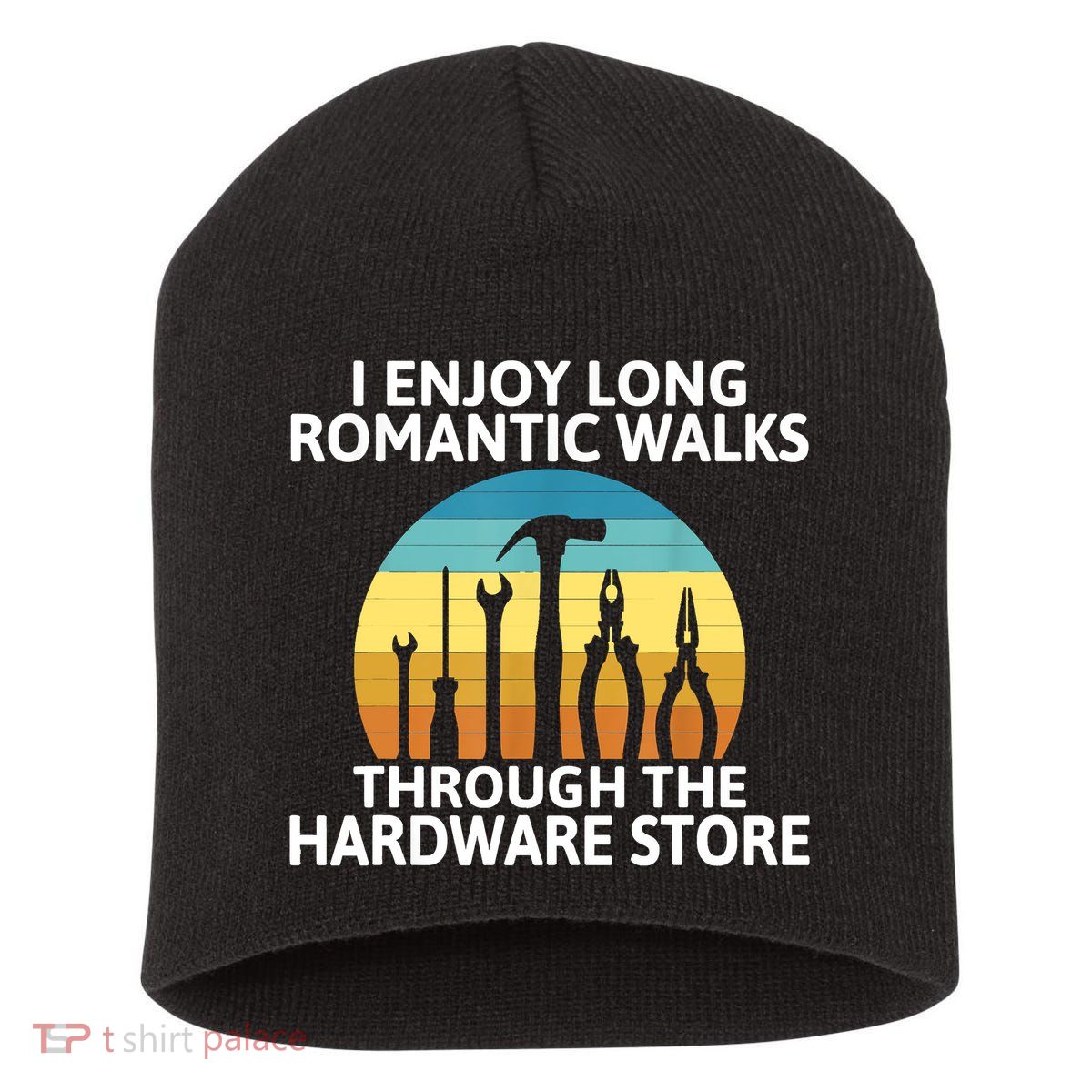 I Enjoy Romantic Walks Through The Hardware Store Craftsman Short Acrylic Beanie