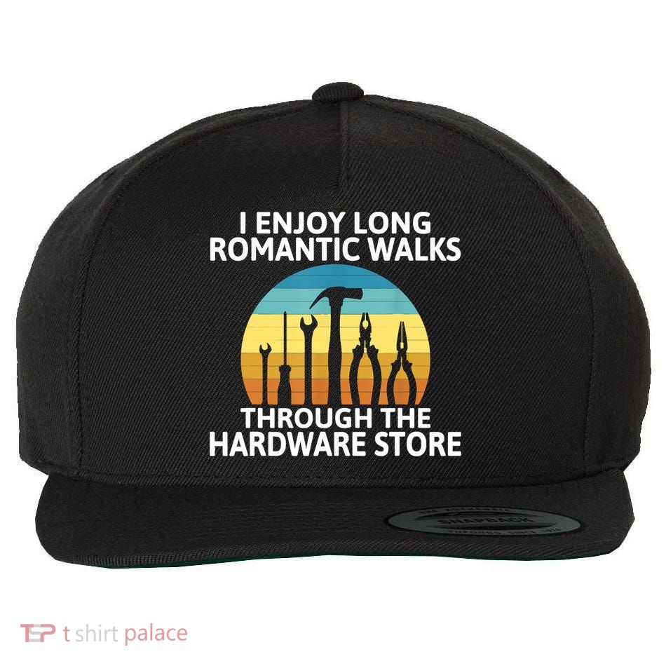I Enjoy Romantic Walks Through The Hardware Store Craftsman Wool Snapback Cap