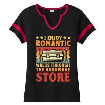 I Enjoy Romantic Walks Through The Hardware Store Funny Dad Ladies Halftime Notch Neck Tee