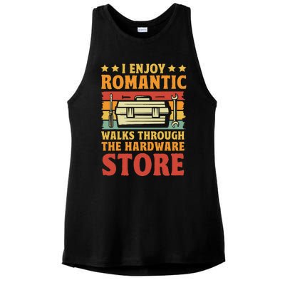 I Enjoy Romantic Walks Through The Hardware Store Funny Dad Ladies PosiCharge Tri-Blend Wicking Tank