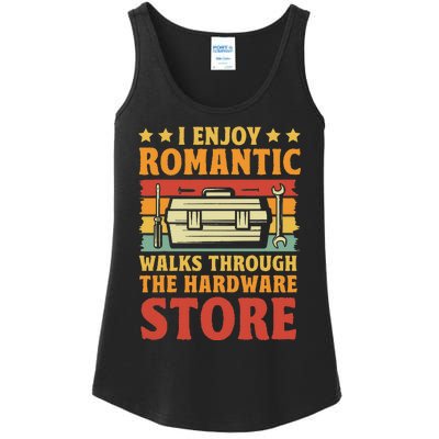 I Enjoy Romantic Walks Through The Hardware Store Funny Dad Ladies Essential Tank