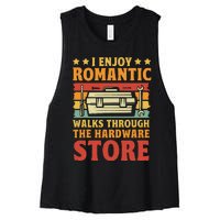 I Enjoy Romantic Walks Through The Hardware Store Funny Dad Women's Racerback Cropped Tank