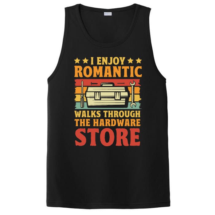 I Enjoy Romantic Walks Through The Hardware Store Funny Dad PosiCharge Competitor Tank