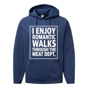 I Enjoy Rotic Walks Through The Meat Dept Gift Performance Fleece Hoodie