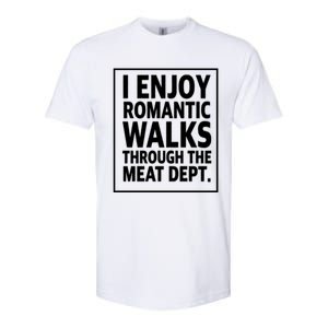 I Enjoy Rotic Walks Through The Meat Dept Gift Softstyle CVC T-Shirt