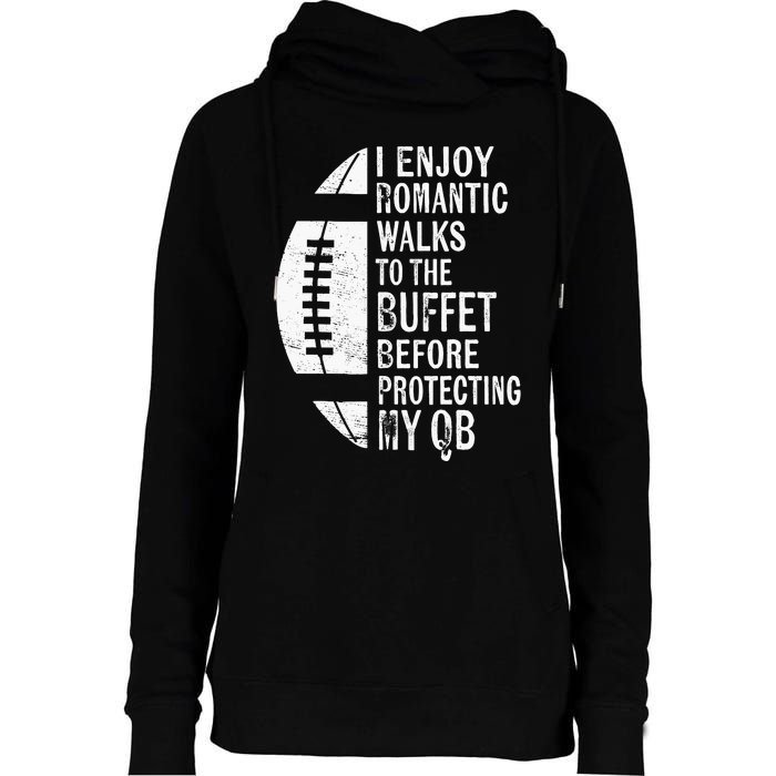 I Enjoy Romantic Walks Protecting My Qb Offensive Lineman Womens Funnel Neck Pullover Hood