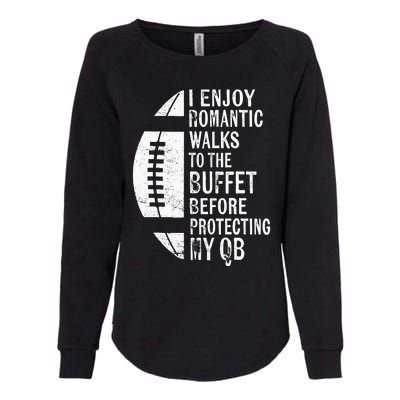 I Enjoy Romantic Walks Protecting My Qb Offensive Lineman Womens California Wash Sweatshirt