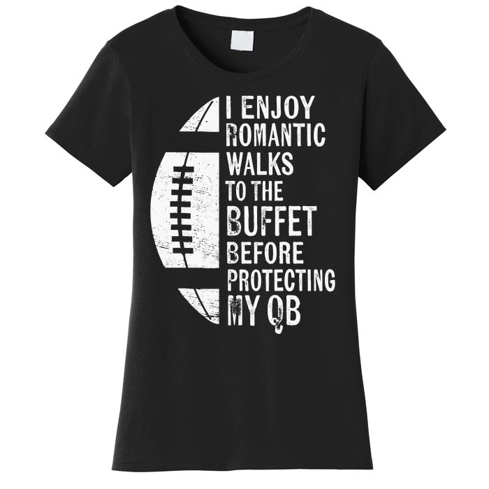 I Enjoy Romantic Walks Protecting My Qb Offensive Lineman Women's T-Shirt