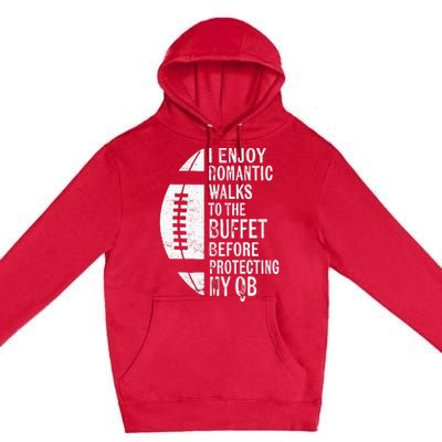 I Enjoy Romantic Walks Protecting My Qb Offensive Lineman Premium Pullover Hoodie