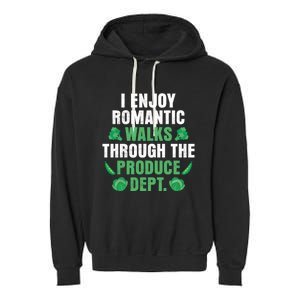 I Enjoy Rotic Walks Through The Produce Dept Veganism Gift Garment-Dyed Fleece Hoodie