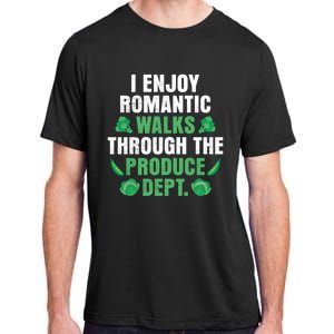 I Enjoy Rotic Walks Through The Produce Dept Veganism Gift Adult ChromaSoft Performance T-Shirt