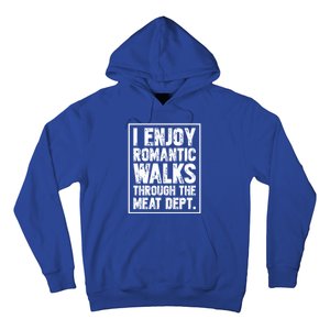 I Enjoy Rotic Walks Meat Dept Funny Meat Lover Gift Hoodie