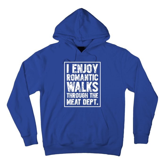 I Enjoy Rotic Walks Meat Dept Funny Meat Lover Gift Hoodie