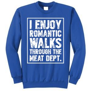 I Enjoy Rotic Walks Meat Dept Funny Meat Lover Gift Sweatshirt