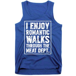 I Enjoy Rotic Walks Meat Dept Funny Meat Lover Gift Tank Top