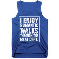 I Enjoy Rotic Walks Meat Dept Funny Meat Lover Gift Tank Top