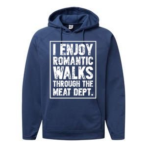 I Enjoy Rotic Walks Meat Dept Funny Meat Lover Gift Performance Fleece Hoodie