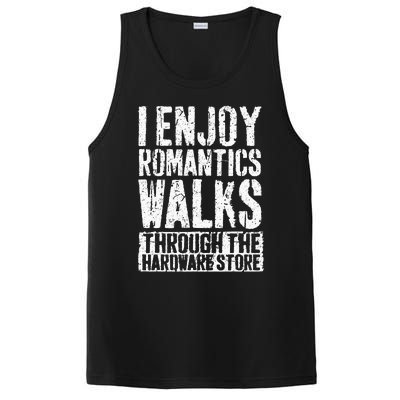 I Enjoy Romantic Walks Through The Hardware Store PosiCharge Competitor Tank